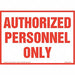 Authorized Personnel Only Sign 10 x 7 