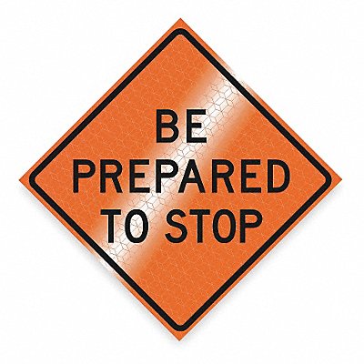 Be Prepared To Stop Traffic Sign 48 x48 