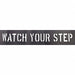Stencil Watch Your Step 36 L