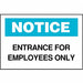 Notice Sign Employees Only 7X10