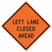 G7238 Lane Closed Traffic Sign 48 x 49 