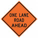 G7242 One Lane Road Traffic Sign 48 x 48 