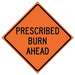 Prescribed Burn Traffic Sign 36 x 36 