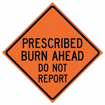 Prescribed Burn Traffic Sign 48 x 48 