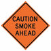 Caution Smoke Ahead Traffic Sign 48 x48 