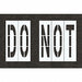 Pavement Stencil Do Not 96 in