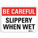 Be Careful Sign 7 in x 10 in Aluminum