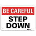 Be Careful Sign 10 in x 14 in Aluminum