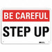 Be Careful Sign 10 in x 14 in Aluminum