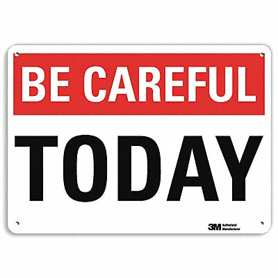 Be Careful Sign 10 in x 14 in Aluminum