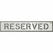 Stencil Reserved 12 x 9 In.