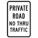 Private Drive  Road Traffic Sign 18x12 