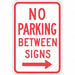 No Parking Between Parking Sign 18 x12 