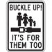 Buckle Up Traffic Sign 24 x 18 