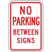 No Parking Between Parking Sign 18 x12 