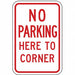 No Parking Here To Corner Sign 18 x 12 