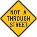 Not A Through Street Traffic Sign 24x24 