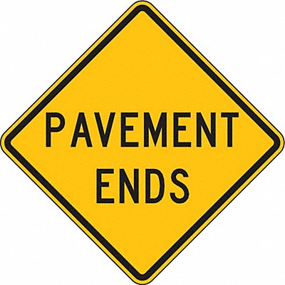 Pavement ends Traffic Sign 24 x 24 