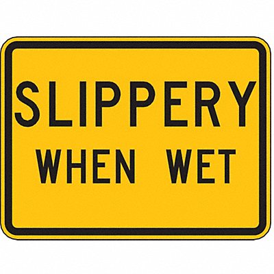 Slippery When Wet Traffic Sign 18 x 24 