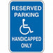 Handicapped Parking Only Sign 18 x 12 