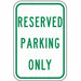 Reserved Parking Sign 18 x 12 