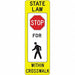 State Law Stop Pedestrian Sign 36 x 12 