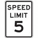 D9765 Speed Limit 5 Traffic Sign 24 x 18 