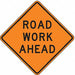 Road Work Ahead Traffic Sign 30 x 30 