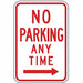 No Parking Any Time Sign 18 x 12 