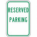 Reserved Parking Sign 18 x 12 