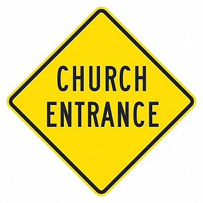 Church Entrance Traffic Sign 12 x 12 