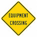 Equipment Crossing Traffic Sign 12 x12 