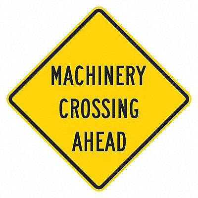 Machinery Crossing Traffic Sign 12 x12 