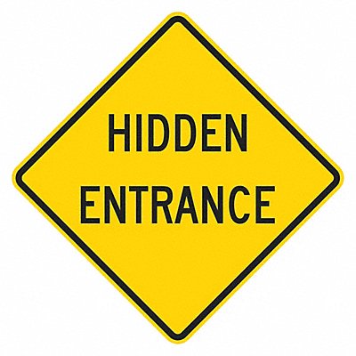 Hidden Entrance Traffic Sign 12 x 12 