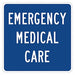 Emergency Medical Care Sign 12 x 12 