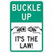 Buckle Up Traffic Sign 18 x 12 