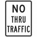 No Thru Traffic Traffic Sign 18 x 12 