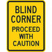 Blind Corner Traffic Sign 18 x 12 