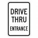 Drive Thru Entrance Parking Sign 18 x12 