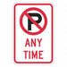 No Parking Anytime Sign 18 x 12 