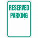 Reserved Parking Sign 18 x 12 