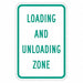 Loading  Unloading Zone Sign 18 x 12 