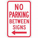 No Parking Between Sign 18 x 12 