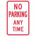 No Parking Any Time Sign 18 x 12 