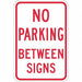 No Parking Between Signs Sign 18 x 12 