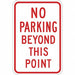 No Parking Beyond This Point Sign 18x12 