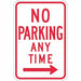 No Parking Any Time Sign 18 x 12 