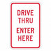 Drive Thru Entrance Parking Sign 18 x12 