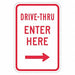 Drive Thru Entrance Parking Sign 18 x12 