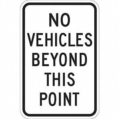 No Vehicle Beyond This Point Sign 18x12 